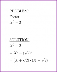 Factor X^2-2 (factor polynomials) (problem with solution)